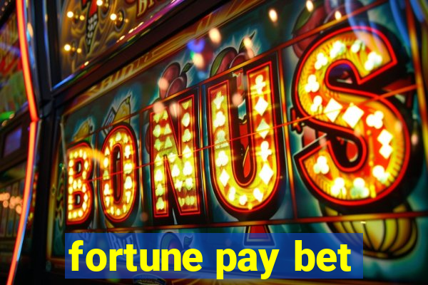 fortune pay bet